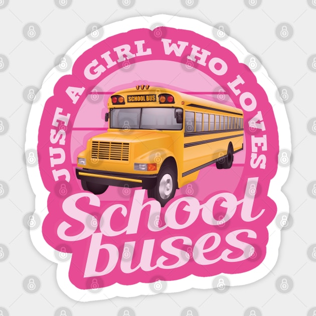 just a girl who loves school buses Sticker by Yurko_shop